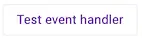 Test event handler Test event handler